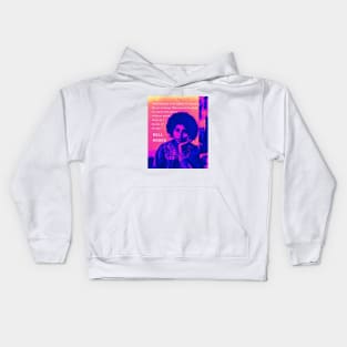 Bell Hooks portrait and quote: “Knowing how to be solitary is central to the art of loving. When we can be alone, we can be with others without using them as a means of escape.” Kids Hoodie